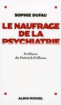 Le naufrage de la psychiatrie