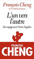 L'un vers l'autre : en voyage avec Victor Segalen