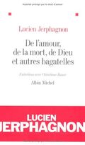 De l'amour, de la mort, de Dieu et autres bagatelles : Entretiens avec Christiane Rancé