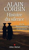 Une histoire du silence. De la Renaissance à nos jours