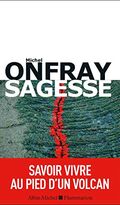 Sagesse. Savoir vivre au pied d'un volcan