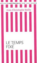 Le temps fixé : Petite conférence sur les images
