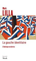 La Gauche identitaire. L’Amérique en miettes