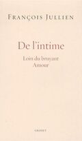 De l'intime: Loin du bruyant Amour