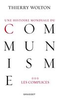 Une histoire mondiale du communisme, tome 3: Les complices