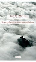 Brève apologie pour un moment catholique