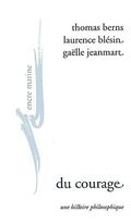Du courage : Une histoire philosophique
