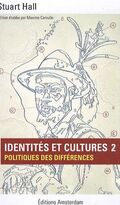 Identités et cultures 2 : Politiques des différences