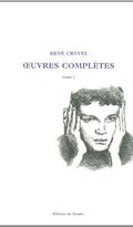 Oeuvres complètes de René Crevel