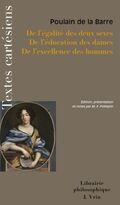 De l'égalité des deux sexes; de l'éducation des dames; de l'excellence des hommes