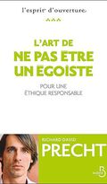 L'art de ne pas être un égoiste : Pour une éthique responsable