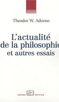 L'actualité de la philosophie : Et autres essais