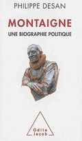 Montaigne. Une biographie politique