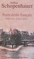 Petits écrits français : Réflexions, lettres, gloses