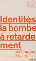 Identités. La bombe à retardement
