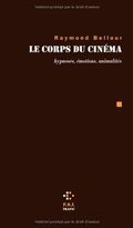 Le Corps du cinéma : Hypnoses, émotions, animalités