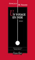 Un voyage en Inde : Mélancolie contemporaine (un itinéraire)