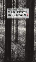 Manifeste incertain, t. 7
