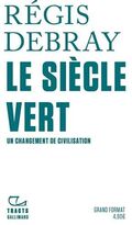 Le Siècle vert. Un changement de civilisation
