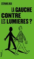 La Gauche contre les Lumières ?