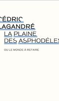 La Plaine des asphodèles: ou le monde à refaire