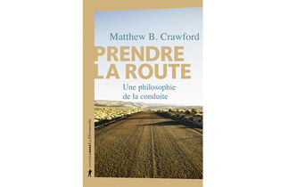 “Prendre la route. Une philosophie de la conduite”, de Matthew Crawford