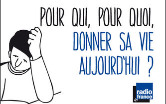 Pour qui, pour quoi, donner ou risquer sa vie aujourd'hui: éclairages philosophiques