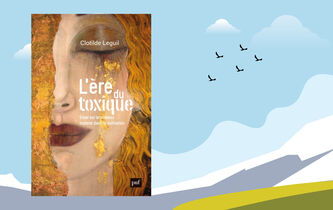 “L’Ère du toxique” : Clotilde Leguil face au poison de nos relations