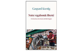 Gaspard Kœnig sur les traces de Montaigne