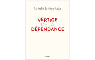 Nathalie Sarthou-Lajus : “Il y a des dépendances heureuses”